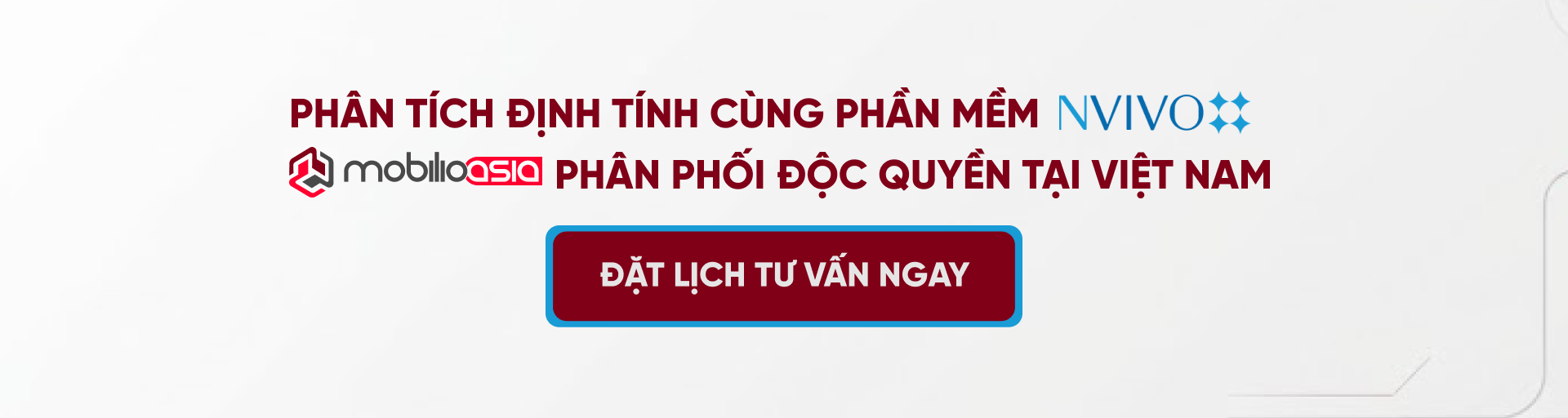 Phân tích định tính cùng phần mềm NVivo”, MobilioAsia phân phối độc quyền tại Việt Nam, nút “Đặt lịch tư vấn ngay”